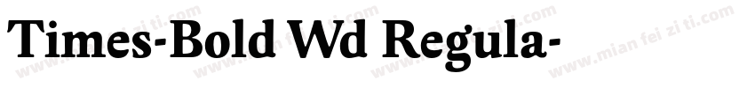 Times-Bold Wd Regula字体转换